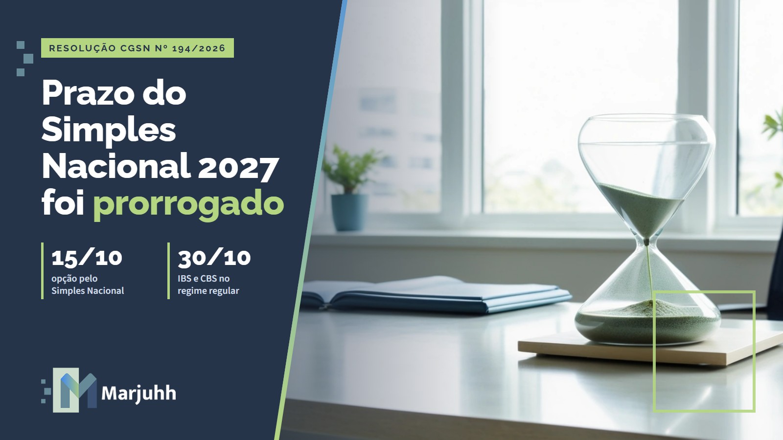 Prazo do Simples Nacional 2027 prorrogado: opção até 15/10 e IBS e CBS no regime regular até 30/10