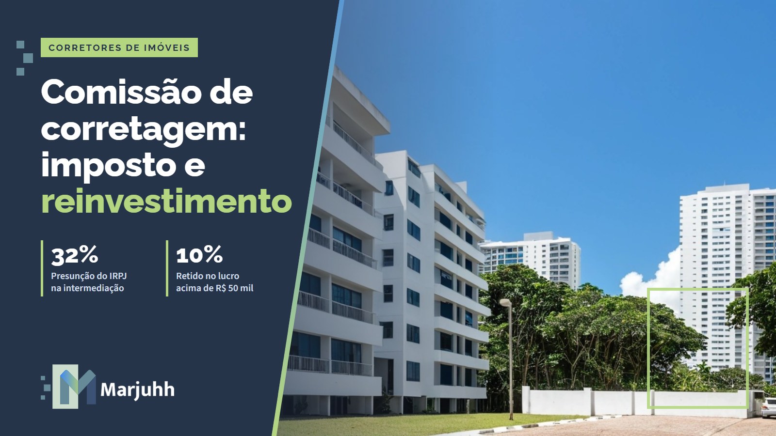 Capa MARJUHH: Comissão de corretagem: imposto e reinvestimento